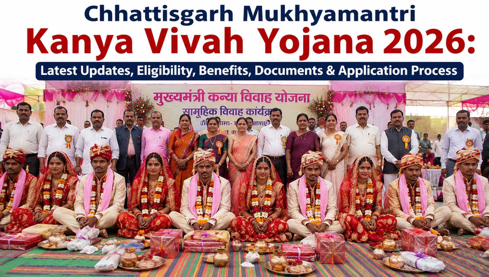 Chhattisgarh Mukhyamantri Kanya Vivah Yojana 2026: Latest Updates, Eligibility, Benefits, Documents & Application Process